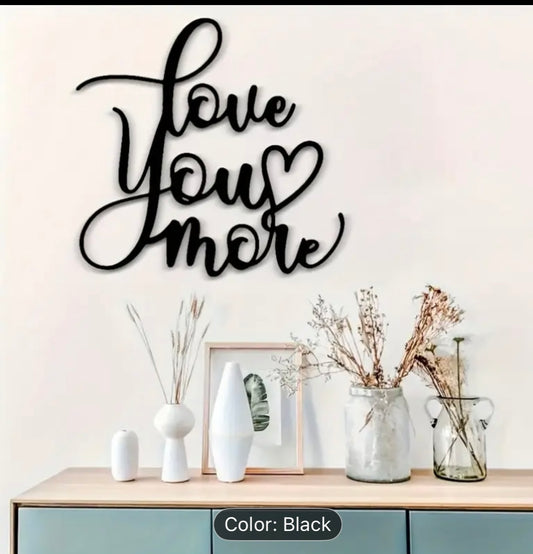 Love you more metal sign